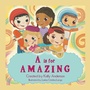 Cover: A Is for Amazing - Archway Publishing