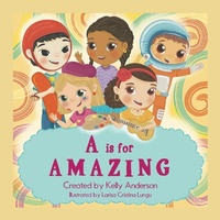 Enlarge image Cover: A Is for Amazing - Archway Publishing