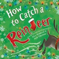Cover: How to Catch a Reindeer - Sourcebooks Wonderland