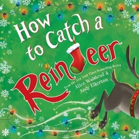 Enlarge image Cover: How to Catch a Reindeer - Sourcebooks Wonderland