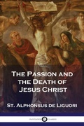 Abbildung von: The Passion and the Death of Jesus Christ - Pantianos Classics