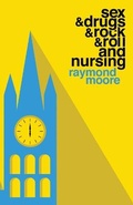 Cover: Sex & Drugs & Rock & Roll and Nursing - Crystal Peake Publisher