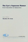 Cover: The Eye's Aqueous Humor: From Secretion to Glaucoma - Academic Press
