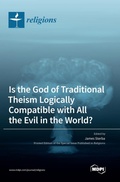 Cover: Is the God of Traditional Theism Logically Compatible with All the Evil in the World? - MDPI AG