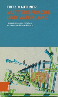 Enlarge image Cover: Muttersprache und Vaterland - Böhlau Wien