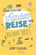 Cover: Die unglaubliche Wunderreise des Freddie Yates - Arena