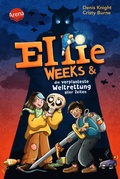 Cover: Ellie Weeks & die verplanteste Weltrettung aller Zeiten - Arena