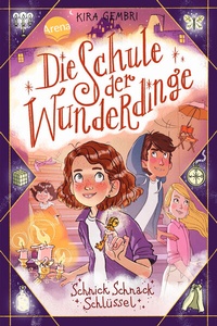 Abbildung von: Die Schule der Wunderdinge (4). Schnick Schnack Schlüssel - Arena