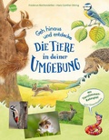 Cover: Geh hinaus und entdecke . Die Tiere in deiner Umgebung - Arena