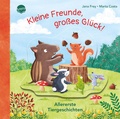 Cover: Kleine Freunde, gro&szlig;es Gl&uuml;ck! Allererste Tiergeschichten - Arena