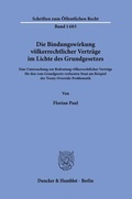 Cover: Die Bindungswirkung v&ouml;lkerrechtlicher Vertr&auml;ge im Lichte des Grundgesetzes. - Duncker & Humblot