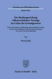 Abbildung von: Die Bindungswirkung völkerrechtlicher Verträge im Lichte des Grundgesetzes. - fibre
