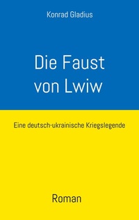 Abbildung von: Die Faust von Lwiw - TWENTYSIX EPIC