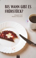 Cover: Bis wann gibt es Fr&uuml;hst&uuml;ck? - Knapp Verlag