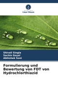 Cover: Formulierung und Bewertung von FDT von Hydrochlorthiazid - Verlag Unser Wissen