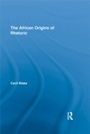 Cover: The African Origins of Rhetoric - Routledge