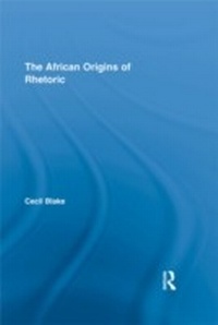 Abbildung von: The African Origins of Rhetoric - Routledge