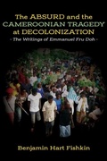 Cover: The Absurd and the Cameroonian Tragedy at Decolonization - Langaa RPCID