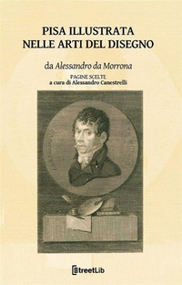 Abbildung von: Pisa illustrata nelle Arti del Disegno - Alessandro Canestrelli