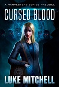 Cover: Cursed Blood (The Harvesters Series, #0) - Whale Press Books