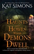 Cover: Haunts and Howls Where Demons Dwell (Haunts and Howls Collections) - T&d Publishing