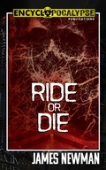 Cover: Ride or Die - Encyclopocalypse Publications