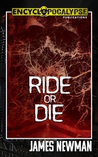 Enlarge image Cover: Ride or Die - Encyclopocalypse Publications