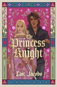 Abbildung von: The Princess Knight - Magpie