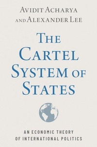 Enlarge image Cover: The Cartel System of States - Oxford University Press Inc