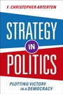 Cover: Strategy in Politics - Oxford University Press Inc