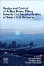 Cover: Design and Control of Active Power Filters towards the Decarbonisation of Smart Grid Networks - Elsevier
