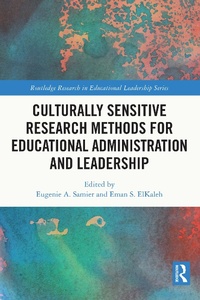 Enlarge image Cover: Culturally Sensitive Research Methods for Educational Administration and Leadership - Routledge