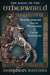 Abbildung von: The Magic of the Otherworld - Llewellyn Publications,U.S.
