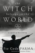 Cover: The Witch Belongs to the World - Llewellyn Publications,U.S.
