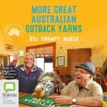 Cover: More Great Australian Outback Yarns - Bolinda Audio Books