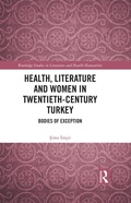 Cover: Health, Literature and Women in Twentieth-Century Turkey - Routledge