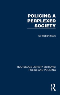 Abbildung von: Policing a Perplexed Society - Routledge
