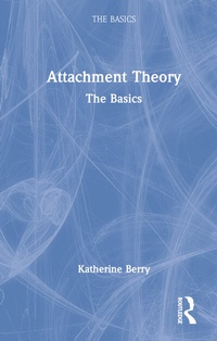 Enlarge image Cover: Attachment Theory - Routledge