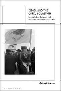 Bild vergrößern Bild: Israel and the Cyprus Question - Bloomsbury Academic