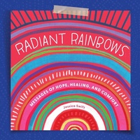 Enlarge image Cover: Radiant Rainbows - Gibbs M. Smith Inc