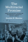 Cover: The Multiracial Promise - The University of North Carolina Press