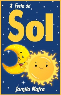 Abbildung von: A Festa do Sol (Coleção Historinhas Coloridas) - Bibliomundi