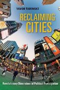 Abbildung von: Reclaiming Cities - Revolutionary Dimensions of Political Participation - Black Rose Books