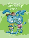 Cover: Granny's Runaway Teeth! - Xulon Press