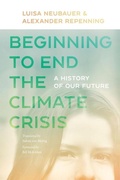 Cover: Beginning to End the Climate Crisis - A History of Our Future - Brandeis University Press
