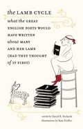 Cover: The Lamb Cycle - What the Great English Poets Would Have Written About Mary and Her Lamb (Had They Thought of It First) - Brandeis University Press