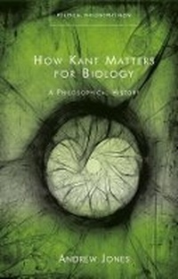 Enlarge image Cover: How Kant Matters For Biology - University of Wales Press
