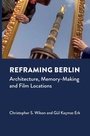 Cover: Reframing Berlin - Intellect Books