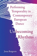 Cover: Performing Temporality in Contemporary European Dance - Intellect Books