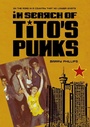 Cover: In Search of Tito's Punks - Intellect Books